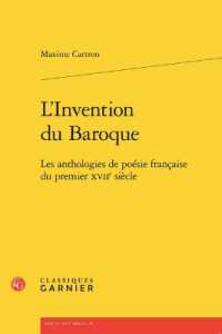 L'INVENTION DU BAROQUE - LES ANTHOLOGIES DE POESIE FRANCAISE DU PREMIER XVIIE SIECLE (LIRE LE XVIIE S)
