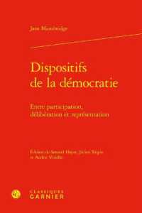 DISPOSITIFS DE LA DEMOCRATIE - ENTRE PARTICIPATION, DELIBERATION ET REPRESENTATION (BIBLIOTHEQUE DE)