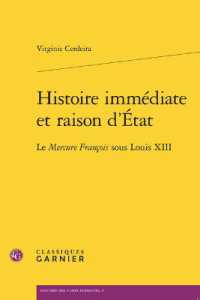 HISTOIRE IMMEDIATE ET RAISON D'ETAT - LE MERCURE FRANCOIS SOUS LOUIS XIII (HISTOIRE DES TE)