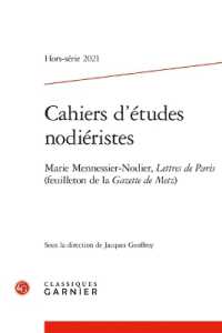 CAHIERS D'ETUDES NODIERISTES - 2021, HORS-SERIE N  2 - MARIE MENNESSIER-NODIER, LETTRES DE PARIS (FE (CAHIERS D'ETUDE)