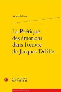 LA POETIQUE DES EMOTIONS DANS L'OEUVRE DE JACQUES DELILLE (L'EUROPE DES LU)