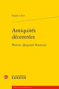 ANTIQUITES DECENTREES - WALCOTT, QUIGNARD, RANSMAYR (PERSPECTIVES CO)