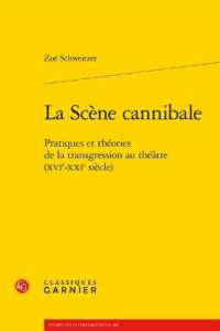 LA SCENE CANNIBALE - PRATIQUES ET THEORIES DE LA TRANSGRESSION AU THEATRE (XVIE-XXIE SIECLE) (PERSPECTIVES CO)