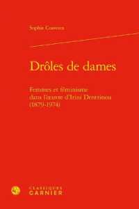 DROLES DE DAMES - FEMMES ET FEMINISME DANS L'OEUVRE D'IRINI DENTRINOU (1879-1974) (PERSPECTIVES CO)