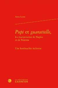 PUPI ET GUARATTELLE, - UNE KOREMACHIE ITALIENNE (ETUDES SUR LE T)