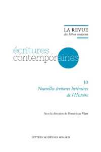 LA REVUE DES LETTRES MODERNES - NOUVELLES ECRITURES LITTERAIRES DE L'HISTOIRE (LA REVUE DES LE)