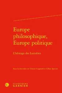 EUROPE PHILOSOPHIQUE, EUROPE POLITIQUE - L'HERITAGE DES LUMIERES (RENCONTRES)