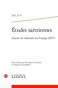 ETUDES SARTRIENNES - 2021, N  25 - AUTOUR DU MEMOIRE SUR L'IMAGE (1927) (ETUDES SARTRIEN)