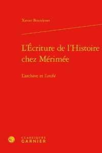 L'ECRITURE DE L'HISTOIRE CHEZ MERIMEE - L'ARCHIVE ET L'ARCHE (ETUDES ROMANTIQ)
