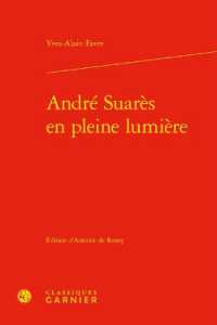 ANDRE SUARES EN PLEINE LUMIERE (ETUDES DE LITTE)