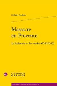 MASSACRE EN PROVENCE - LE PARLEMENT ET LES VAUDOIS (1540-1545) (BIBLIOTHEQUE D')