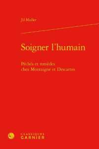 SOIGNER L'HUMAIN - PECHES ET REMEDES CHEZ MONTAIGNE ET DESCARTES (ESSAIS PHILOSOP)