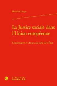 LA JUSTICE SOCIALE DANS L'UNION EUROPEENNE - CITOYENNETE ET DROITS AU-DELA DE L'ETAT (BIBLIOTHEQUE DE)