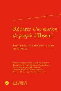REPARER UNE MAISON DE POUPEE D'IBSEN ? - REECRITURES, REMANIEMENTS ET SUITES (1879-1903) (LITTERATURES DU)