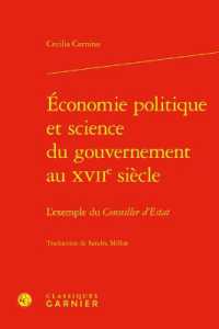 ECONOMIE POLITIQUE ET SCIENCE DU GOUVERNEMENT AU XVIIE SIECLE - L'EXEMPLE DU CONSEILLER D'ESTAT (BIBLIOTHEQUE DE)