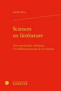 SCIENCES EN LITTERATURE - D'UN SAVOIR-FAIRE AMBITIEUX A LA DESHUMANISATION DE LA CREATURE (PERSPECTIVES CO)
