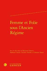 FEMME ET FOLIE SOUS L'ANCIEN REGIME (MASCULIN/FEMINI)