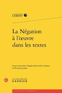 LA NEGATION A L'OEUVRE DANS LES TEXTES (COLLOQUES DE CE)