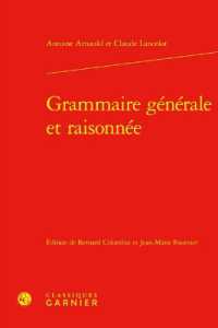 GRAMMAIRE GENERALE ET RAISONNEE (DESCRIPTIONS ET)