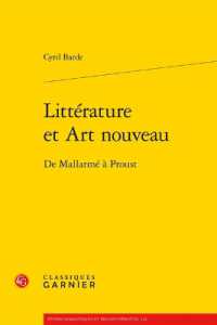LITTERATURE ET ART NOUVEAU - DE MALLARME A PROUST (ETUDES ROMANTIQ)