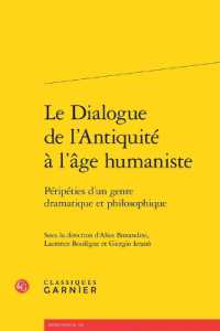 LE DIALOGUE DE L'ANTIQUITE A L'AGE HUMANISTE - PERIPETIES D'UN GENRE DRAMATIQUE ET PHILOSOPHIQUE (RENCONTRES)