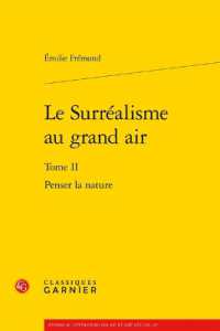 LE SURREALISME AU GRAND AIR - TOME II - PENSER LA NATURE (ETUDES DE LITTE)