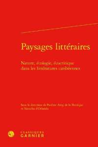 PAYSAGES LITTERAIRES - NATURE, ECOLOGIE, ECOCRITIQUE DANS LES LITTERATURES CARIBEENNES (RENCONTRES)