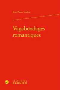 VAGABONDAGES ROMANTIQUES (ETUDES ROMANTIQ)