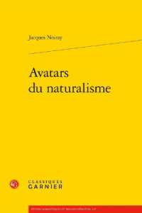 AVATARS DU NATURALISME (ETUDES ROMANTIQ)