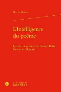 L'INTELLIGENCE DU POEME - LYRISME ET PENSEE CHEZ VALERY, RILKE, STEVENS ET MONTALE (PERSPECTIVES CO)