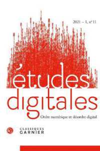ETUDES DIGITALES - 2021 - 1, N  11 - ORDRE NUMERIQUE ET DESORDRE DIGITAL (ETUDES DIGITALE)