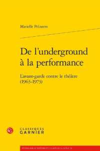 DE L'UNDERGROUND A LA PERFORMANCE - L'AVANT-GARDE CONTRE LE THEATRE (1963-1973) (ETUDES SUR LE T)