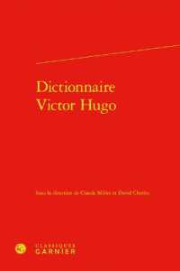 ユゴー事典<br>DICTIONNAIRE VICTOR HUGO (DICTIONNAIRES E)