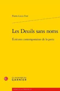 LES DEUILS SANS NOMS - ECRITURES CONTEMPORAINES DE LA PERTE (THEORIE DE LA L)