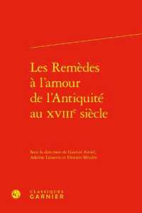 LES REMEDES A L'AMOUR DE L'ANTIQUITE AU XVIIIE SIECLE (RENCONTRES)