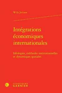 INTEGRATIONS ECONOMIQUES INTERNATIONALES - IDEOLOGIES, METHODES INSTITUTIONNELLES ET DYNAMIQUES SPAT (BIBLIOTHEQUE DE)