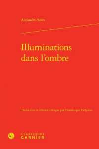 ILLUMINATIONS DANS L'OMBRE (LITTERATURES DU)