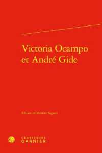 VICTORIA OCAMPO ET ANDRE GIDE (BIBLIOTHEQUE GI)