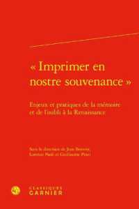 IMPRIMER EN NOSTRE SOUVENANCE  - ENJEUX ET PRATIQUES DE LA MEMOIRE ET DE L'OUBLI A LA RENAISSANCE (TRAVAUX DU CENT)