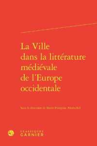 LA VILLE DANS LA LITTERATURE MEDIEVALE DE L'EUROPE OCCIDENTALE (RENCONTRES)