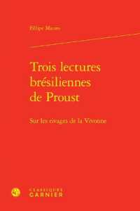 TROIS LECTURES BRESILIENNES DE PROUST - SUR LES RIVAGES DE LA VIVONNE (BIBLIOTHEQUE PR)
