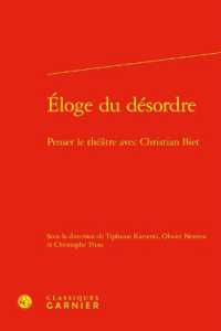 ELOGE DU DESORDRE - PENSER LE THEATRE AVEC CHRISTIAN BIET (RENCONTRES)