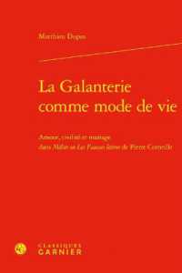 LA GALANTERIE COMME MODE DE VIE - AMOUR, CIVILITE ET MARIAGE DANS MELITE OU LES FAUSSES LETTRES DE P (MASCULIN/FEMINI)
