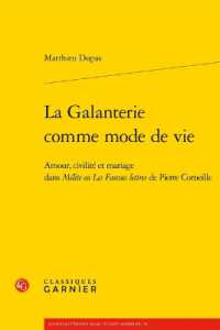 LA GALANTERIE COMME MODE DE VIE - AMOUR, CIVILITE ET MARIAGE DANS MELITE OU LES FAUSSES LETTRES DE P (MASCULIN/FEMINI)