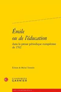 EMILE OU DE L'EDUCATION (LIRE LE DIX-HUI)