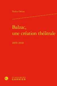 BALZAC, UNE CREATION THEATRALE - 1839-1848 (ETUDES ROMANTIQ)