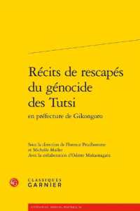 RECITS DE RESCAPES DU GENOCIDE DES TUTSI (LITTERATURE, HI)
