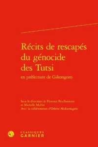 RECITS DE RESCAPES DU GENOCIDE DES TUTSI (LITTERATURE, HI)
