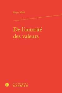 DE L'AUTORITE DES VALEURS (ETUDES D'HISTOI)