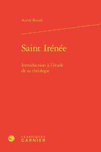 SAINT IRENEE - INTRODUCTION A L'ETUDE DE SA THEOLOGIE (ETUDES D'HISTOI)